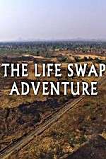 Watch The Life Swap Adventure Projectfreetv