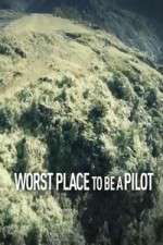 Watch Worst Place To Be A Pilot Projectfreetv