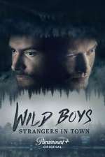 Wild Boys: Strangers in Town projectfreetv