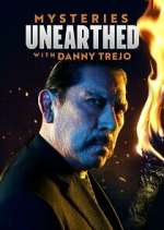 Mysteries Unearthed with Danny Trejo projectfreetv