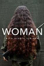 Watch WOMAN with Gloria Steinem Projectfreetv