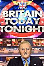 Watch Britain Today Tonight Projectfreetv