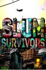 Watch Slum Survivors Projectfreetv