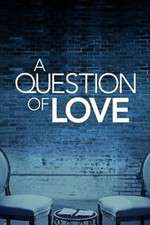 Watch A Question of Love Projectfreetv
