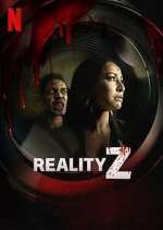 Watch Reality Z Projectfreetv