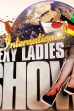 Watch The International Sexy Ladies Show Projectfreetv