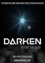Watch Darken: Before the Dark Projectfreetv