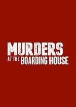 Watch Murders at the Boarding House Projectfreetv
