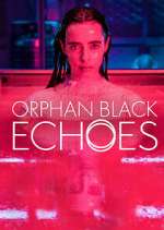 Watch Projectfreetv Orphan Black: Echoes Online