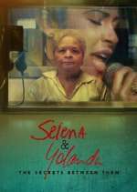 Watch Selena & Yolanda: The Secrets Between Them Projectfreetv