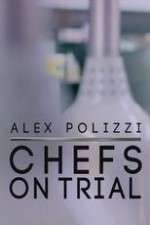 Watch Alex Polizzi Chefs on Trial Projectfreetv