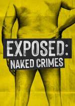 Watch Projectfreetv Exposed: Naked Crimes Online
