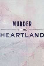 Watch Murder in the Heartland Projectfreetv