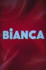 Watch Bianca Projectfreetv