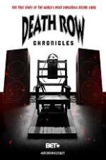 Watch Death Row Chronicles Projectfreetv