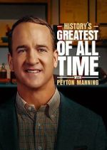 Watch History's Greatest of All-Time with Peyton Manning Projectfreetv