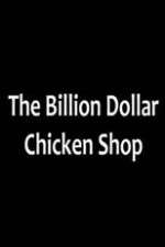 Watch Projectfreetv Billion Dollar Chicken Shop Online