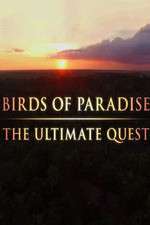 Watch Birds of Paradise: The Ultimate Quest Projectfreetv