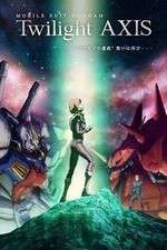 Watch Mobile Suit Gundam Twilight AXIS Projectfreetv