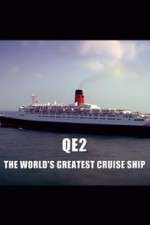 Watch QE2: The World's Greatest Cruise Ship Projectfreetv