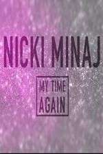 Watch Nicki Minaj: My Time Again Projectfreetv