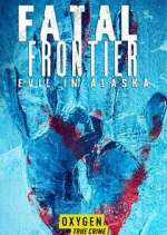 Watch Fatal Frontier: Evil in Alaska Projectfreetv