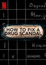 Watch Projectfreetv How to Fix a Drug Scandal Online