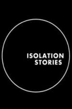 Watch Isolation Stories Projectfreetv