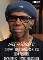 Watch Nile Rodgers: How to Make It in the Music Business Projectfreetv