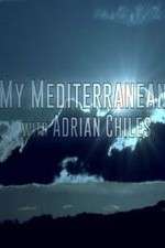 Watch Projectfreetv My Mediterranean with Adrian Chiles Online