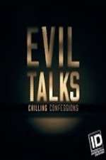 Watch Evil Talks: Chilling Confessions Projectfreetv