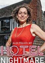 Watch Alex Polizzi: My Hotel Nightmare Projectfreetv