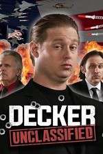 Watch Decker: Unclassified Projectfreetv