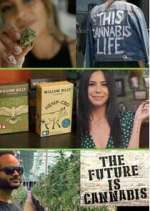Watch The Future Is Cannabis Projectfreetv