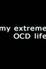 Watch My Extreme OCD Life Projectfreetv