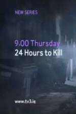 Watch 24 Hours to Kill Projectfreetv