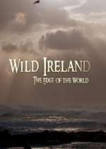 Watch Wild Ireland: The Edge of the World Projectfreetv