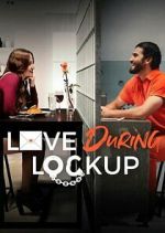 Watch Projectfreetv Love During Lockup Online