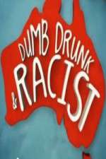 Watch Dumb, Drunk & Racist Projectfreetv