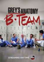 Watch Grey's Anatomy: B-Team Projectfreetv