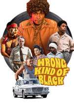 Watch Wrong Kind of Black Projectfreetv
