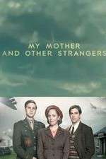 Watch My Mother and Other Strangers Projectfreetv
