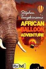 Watch Stephen Tompkinson's African Balloon Adventure Projectfreetv
