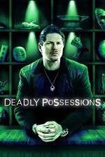 Watch Deadly Possessions Projectfreetv