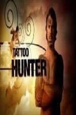 Watch Tattoo Hunter Projectfreetv