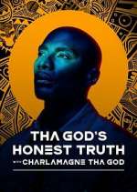 Watch Tha God's Honest Truth with Charlamagne Tha God Projectfreetv