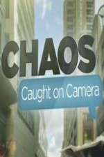 Watch Chaos Caught on Camera Projectfreetv