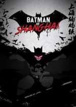 Watch Batman of Shanghai Projectfreetv