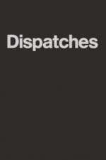 Watch Dispatches Projectfreetv