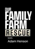 our family farm rescue with adam henson tv poster